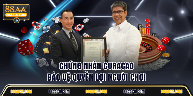 Chứng nhận Curacao Bảo vệ quyền lợi người chơi